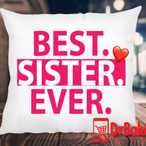 Best Sister Ever Cushion (Customized)